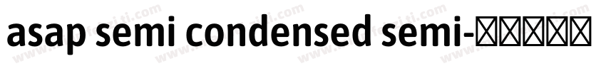 asap semi condensed semi字体转换